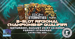 MTG: 2-Slot Regional Championship Qualifier |Saturday, August 23 at 11:30AM